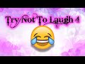 Try Not To Laugh 4