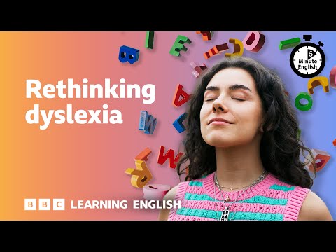 ディスレクシアを再考する ⏲️ 6分間英語 (Rethinking dyslexia ⏲️ 6 Minute English)