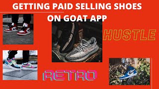 Getting paid Selling Shoes On GOAT App Beginners Guide
