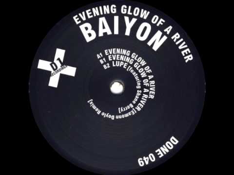 Baiyon - Evening Glow Of A River [Eammon Doyle Remix] (DONE049)