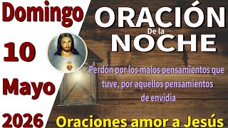 Oración de la noche de hoy Domingo 10 de mayo de 2026 -Job 22:21 