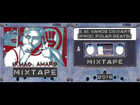 Irmão Amaro - E Aí, Vamos Deixar? (Prod. Polar Beats)