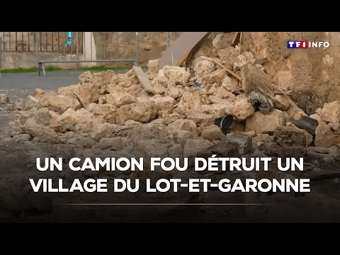 Un camion fou détruit un village du Lot-et-Garonne｜TF1 INFO