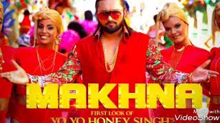 Yo Yo Honey Singh | Makhna New Full Audio Song |