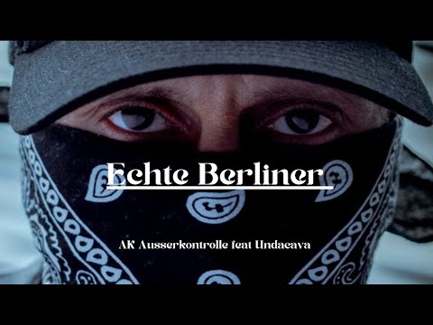AK Ausserkontrolle feat. Undacava " Echte Berliner " (Prod. by @_scorpio.mp3 )