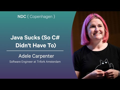 Java Sucks (So C# Didn't Have To) - Adele Carpenter - NDC Copenhagen 2025