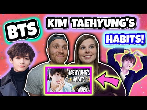 KIM TAEHYUNG'S HABITS!  BTS Reaction Video