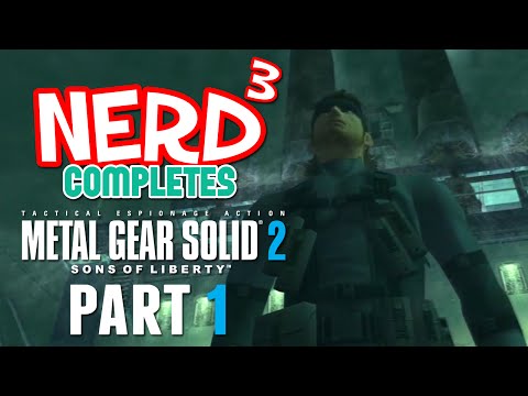 Nerd³ Completes... Metal Gear Solid 2 - 1 - Das Boot