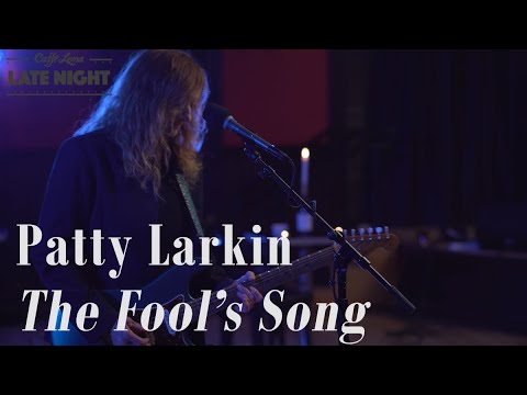 Patty Larkin - The Fool's Song [Caffè Lena Late Night Sessions]