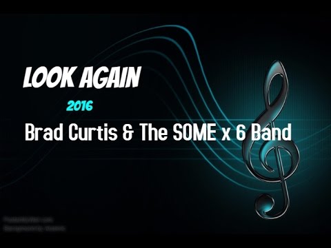 Brad Curtis & The SOME x 6 Band  