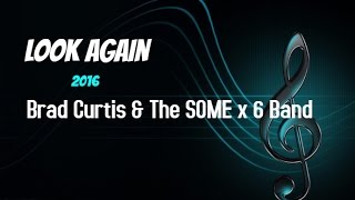 Brad Curtis & The SOME x 6 Band  