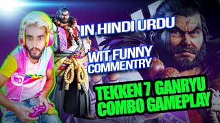 Tekken 7 Ganryu Combo | Tekken 7 Ganryu Gameplay | Tekken Gameplay With Funny Commentry in Hindi