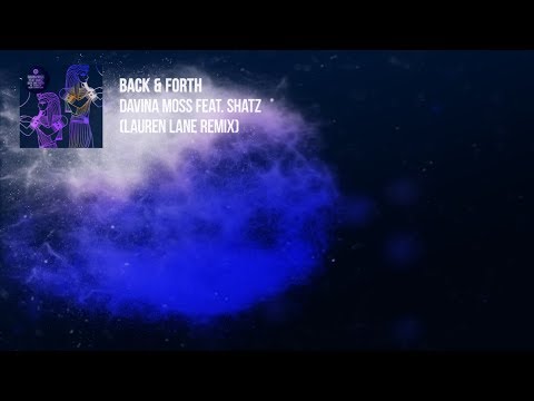 Davina Moss feat Shatz - Back & Forth (Lauren Lane Remix)