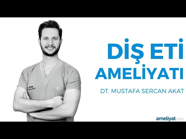 Diş Eti Ameliyatı