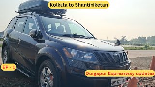 EP1 || Kolkata to Shantiniketan || Durgapur expressway updates!