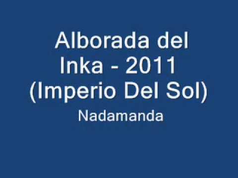 Alborada Del Inka 2011 (Nadamanda).wmv