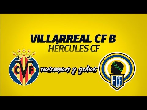 villareal vs hercules cf - 1-2 Resumen y goles 2018