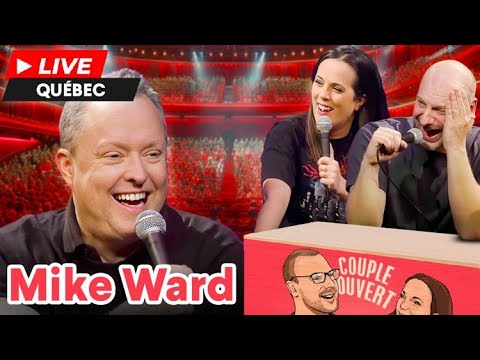 Couple Ouvert - Mike Ward LIVE à la Salle Albert-Rousseau de Québec