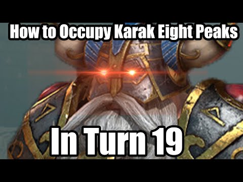 How to Get Karak Eight Peaks in turn 19 as Belegar