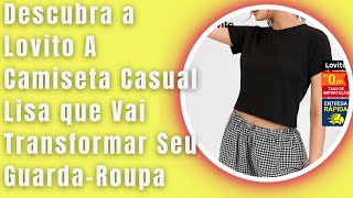 Descubra a Lovito A Camiseta Casual Lisa que Vai Transformar Seu Guarda-Roupa!
