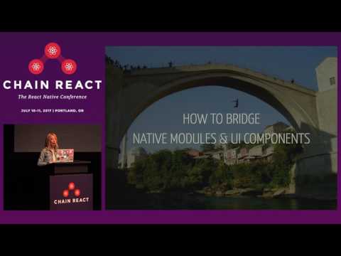 Chain React 2017: Breaking Down Bridging in React Native by Peggy Rayzis