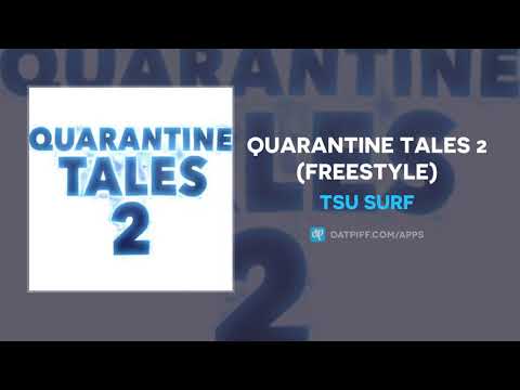 Tsu Surf - QUARANTINE TALES 2 (Freestyle) (AUDIO)