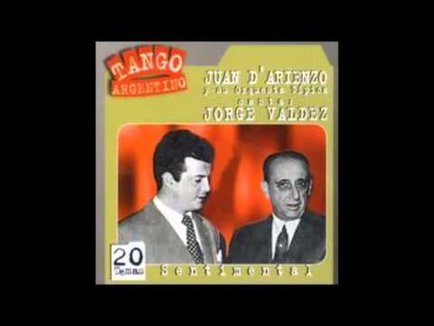 JUAN D'ARIENZO - JORGE VALDEZ - POR LA VUELTA - TANGO - 1959