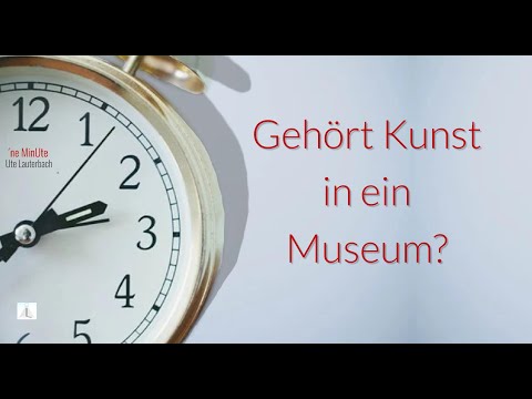 Fragen und Antworten in einer Minute: Gehört Kunst in ein Museum?