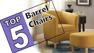 The Best Accent Barrel Chair To Add Character To Your Home