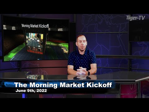 June 9th The Morning Market Kickoff with Tommy O'Brien on TFNN - 2022