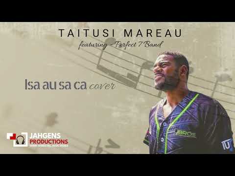 Isa Au Sa Ca - Taitusi Mareau ft. Perfect 7 Band - cover song (Fiji Music)