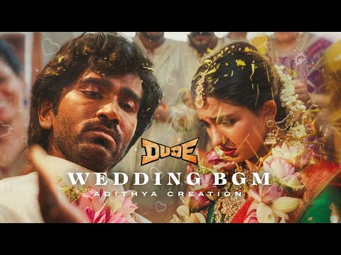 Dude Wedding BGM | Dude BGM | Dude Emotional BGM | Pradeep Ranganathan, Mamitha | ‪Sai Abhyankkar‬