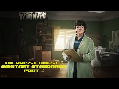EFT: Therapist Quest 3 - Sanitary Standards Part 2