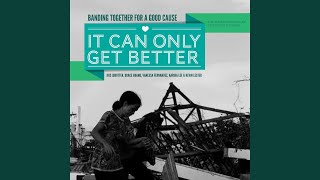 It Can Only Get Better