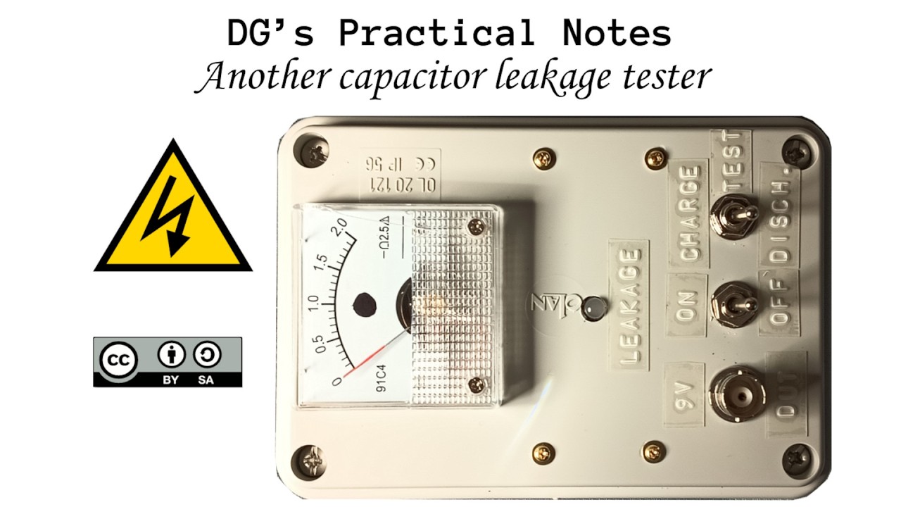 DG’s Practical Notes, E#18 Another capacitor leakage tester