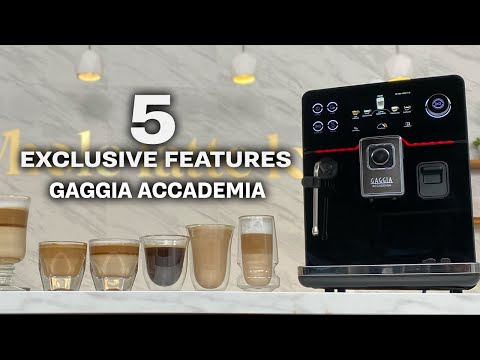Gaggia Accademia - 5 Exclusive Features