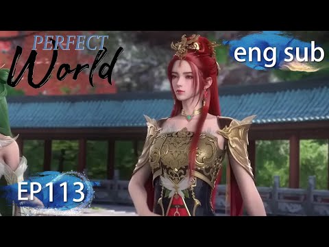 [Eng Sub] Perfect World EP113