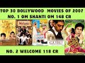 Top 30 Bollywood Movies Of 2007 | 30 Highest Grossing Bollywood Movies Of 2007