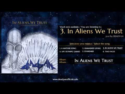 DEADPAN - In Aliens We Trust