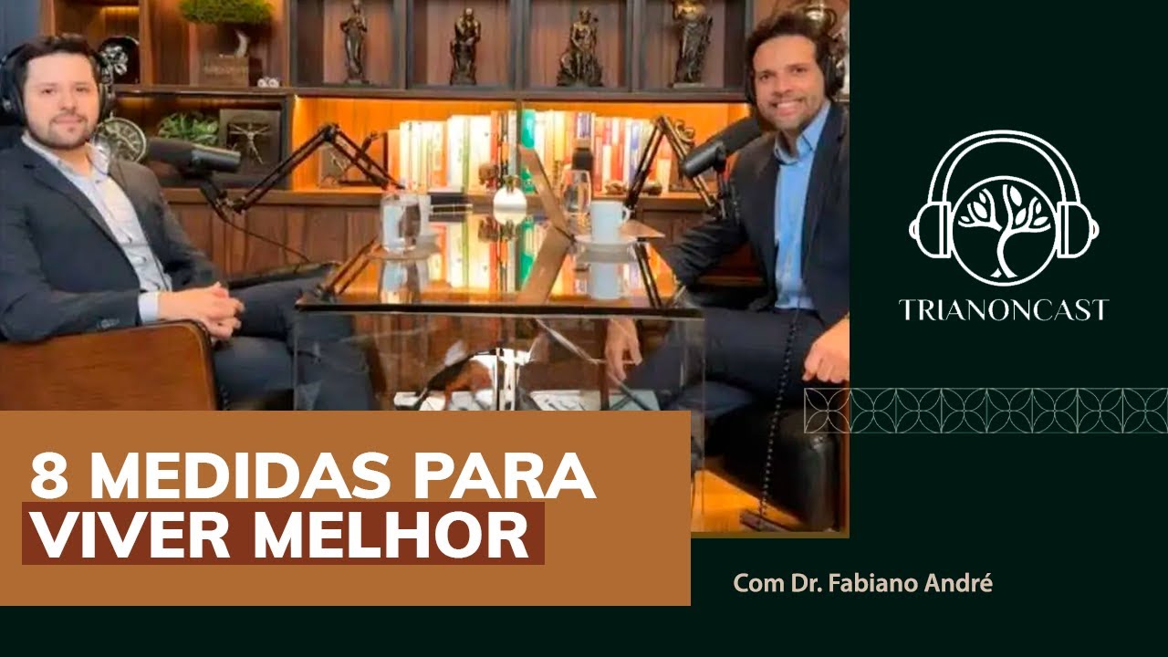 #17 - 8 medidas para viver mais e melhor!
