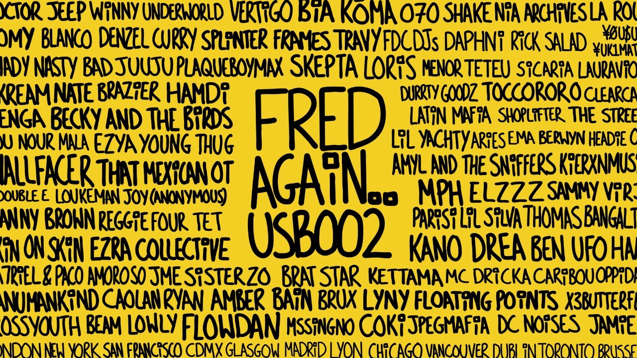Fred again.. - USB002 EVERY SHOW (108 hours, 3 Oct 2025 - 27 Feb 2026)