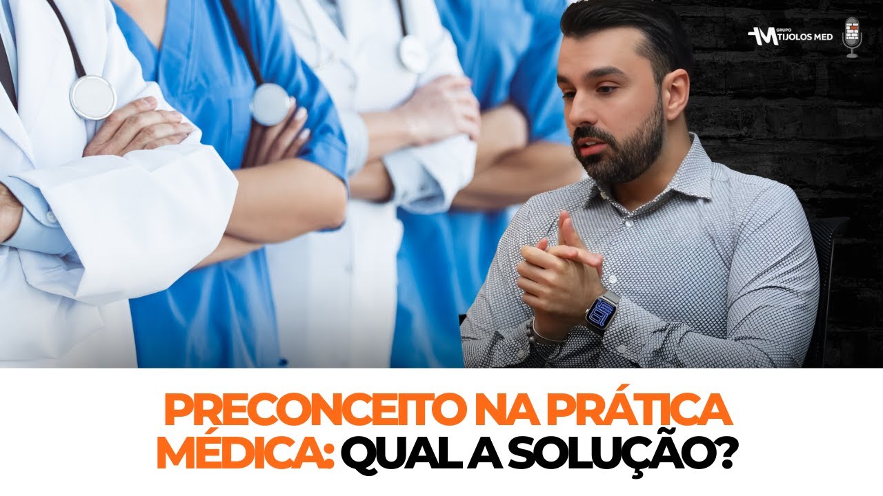 PRECONCEITO NA PRÁTICA MÉDICA: Qual a solução?