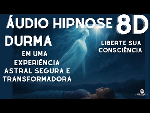 🔴8D Audio Hypnosis🎧 - Safe and Transformative Astral Experience – Milton Alncar.