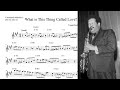 Cannonball Adderley's alto sax solo TRANSCRIPTION on 'What is This Thing Called Love?' (Eb)