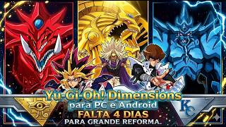 Novo jogo Yu-gi-oh para pc e android/YGH Dimensions falta 4 dias para nova reforma #yugioh