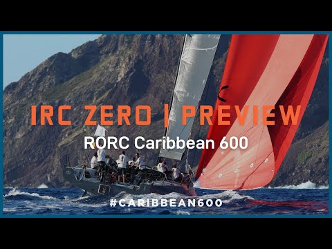 IRC Zero Preview | RORC Caribbean 600