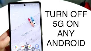How To Turn Off 5G On ANY Android! (2023)
