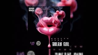 GHETTO TUBE - Dream Girl
