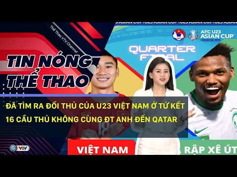 Lịch thi đấu bóng đá tứ kết U23 châu Á 2022: U23 Việt Nam vs U23 Ả rập Xê út