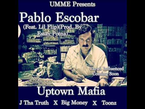 Uptown Mafia - "Pablo Escobar(Feat. Lil Flip)(Prod. By Essay Potna)" (2014)